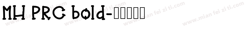 MH PRC bold字体转换